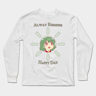 alway rember happy day Long Sleeve T-Shirt